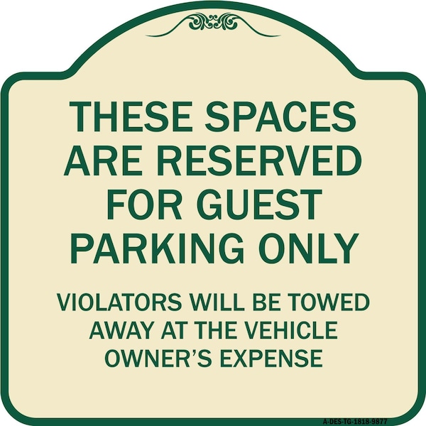 Signmission Designer Series-These Spaces Are Reserved For Guest Parking Only, 18" x 18", TG-1818-9877 A-DES-TG-1818-9877 - main
